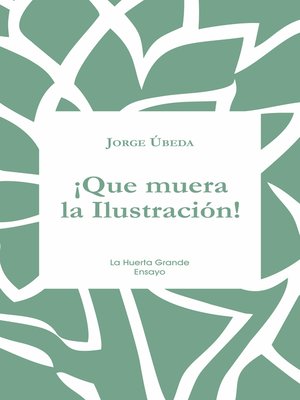 cover image of ¡Que muera la Ilustración!